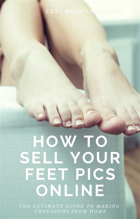 how to sell feet pics online|How to Sell Feet Pictures Online and Make Money in 2024